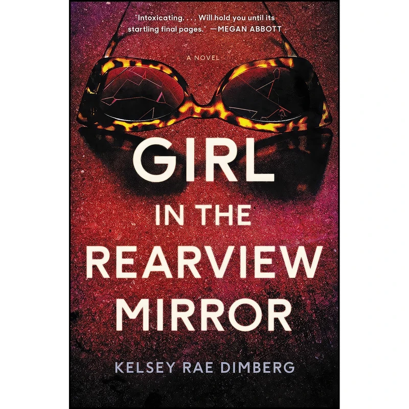 کتاب Girl in the Rearview Mirror اثر Kelsey Rae Dimberg انتشارات William Morrow