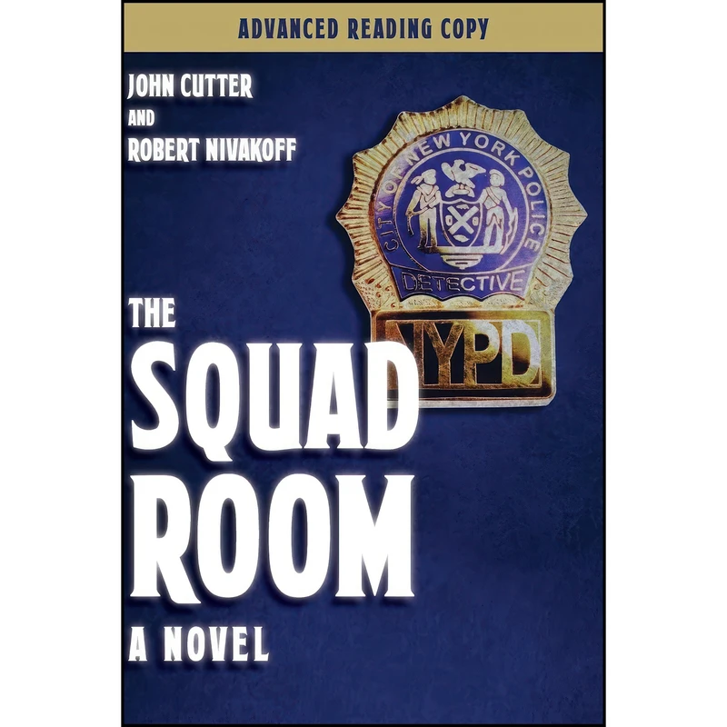 کتاب The Squad Room اثر John Cutter and Robert Nivakoff انتشارات Beaufort Books