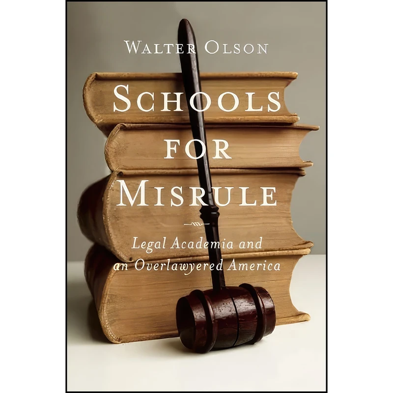 کتاب Schools for Misrule اثر Walter K. Olson انتشارات Encounter Books