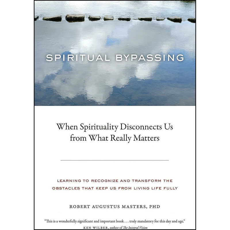 کتاب Spiritual Bypassing اثر Robert Augustus Masters انتشارات North Atlantic Books