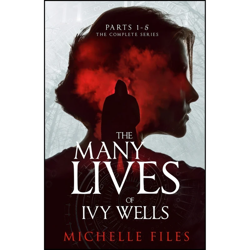 کتاب The Many Lives of Ivy Wells اثر Michelle Files and Cecily Brookes انتشارات Michelle Files