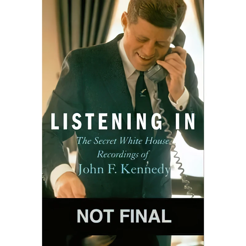 کتاب Listening In اثر Ted Widmer and Caroline Kennedy انتشارات Grand Central Publishing