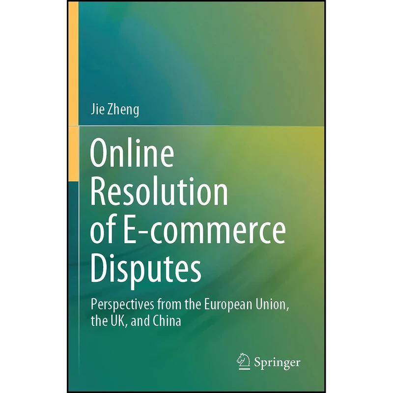 کتاب Online Resolution of E-commerce Disputes اثر Jie Zheng انتشارات تازه ها