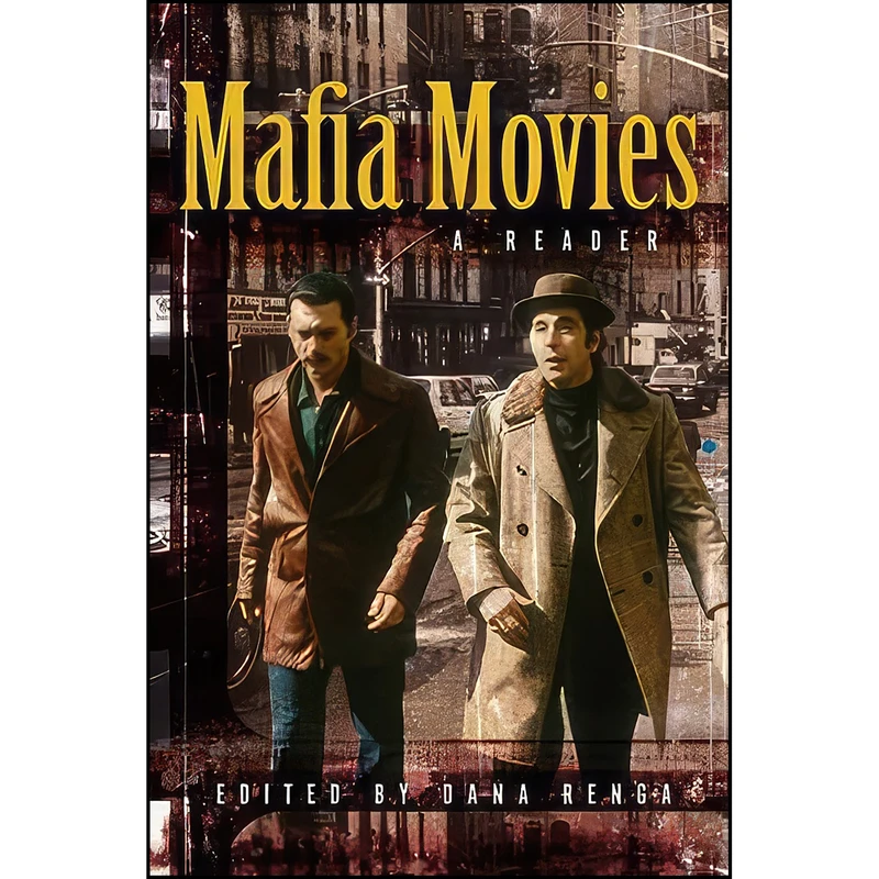 کتاب Mafia Movies اثر George De Stefano and Dana Renga انتشارات University of Toronto Press