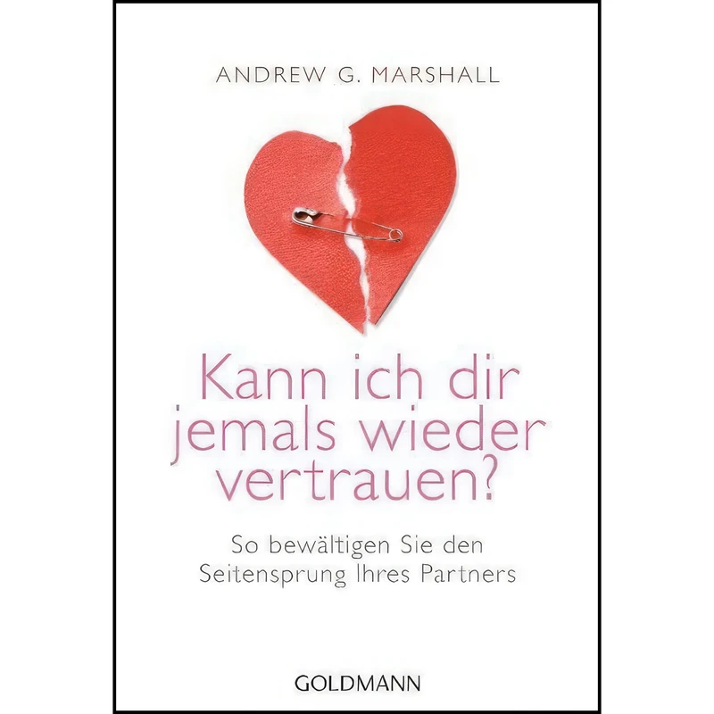 کتاب Kann ich dir jemals wieder vertrauen? اثر Andrew G. Marshall انتشارات Goldmann Verlag
