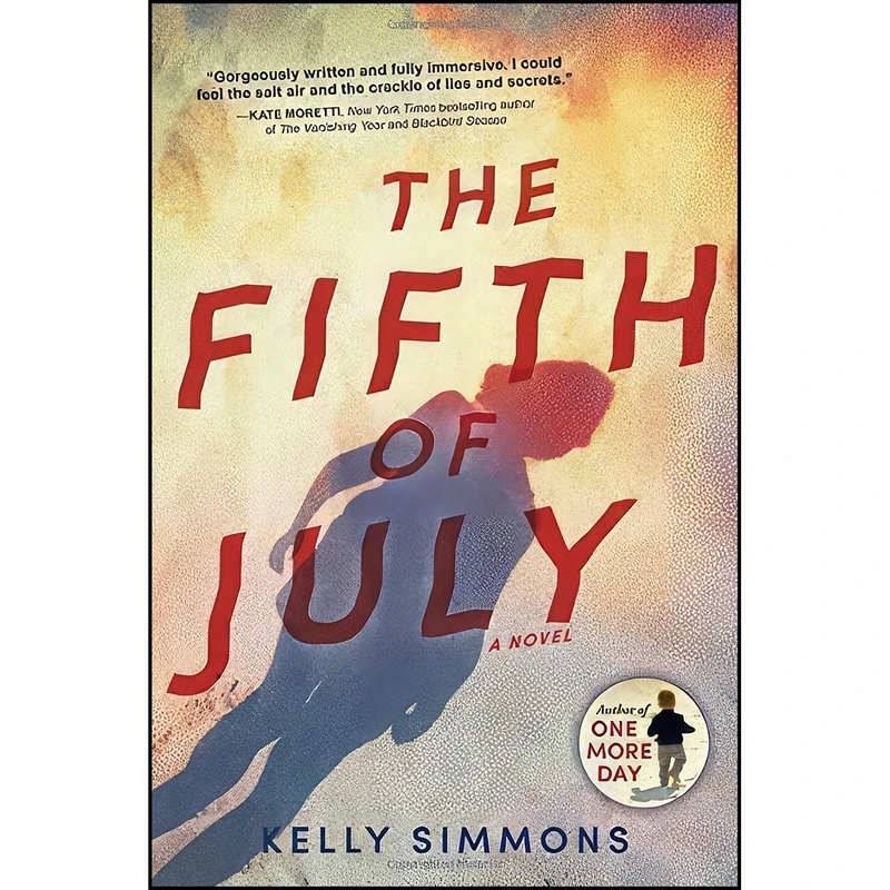 کتاب The Fifth of July اثر Kelly Simmons انتشارات Sourcebooks Landmark