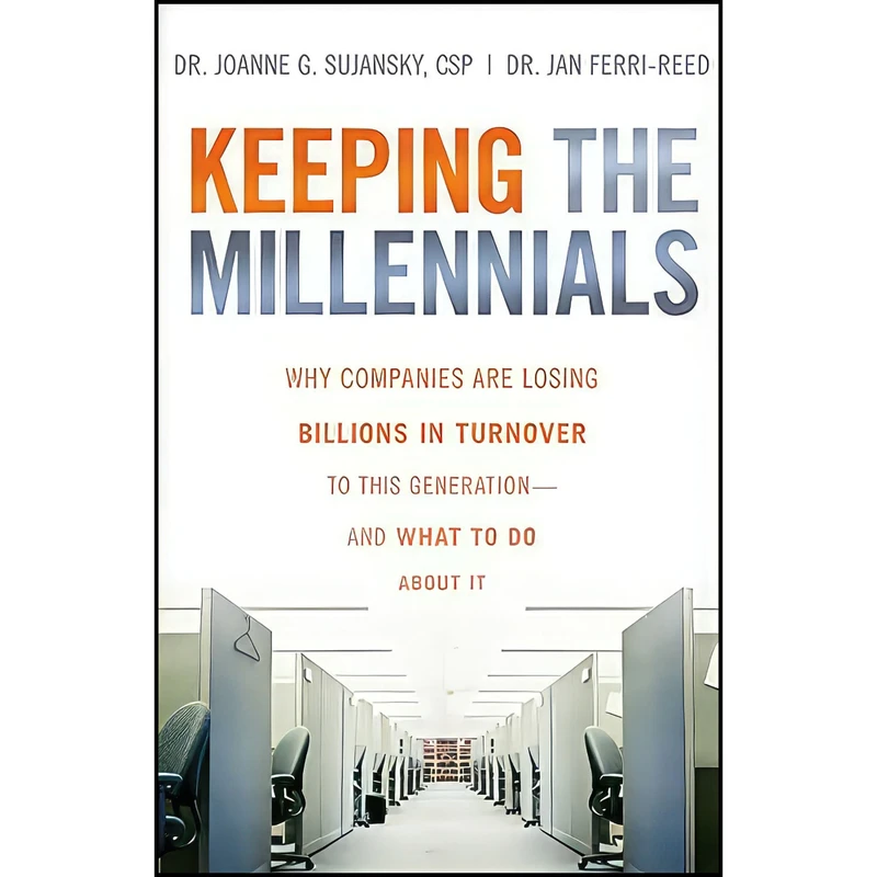 کتاب Keeping The Millennials اثر Joanne Sujansky and Jan Ferri-Reed انتشارات Wiley
