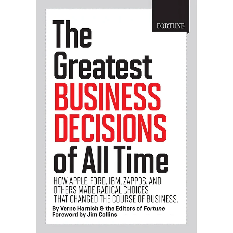 کتاب FORTUNE The Greatest Business Decisions of All Time اثر جمعی از نویسندگان انتشارات TI Inc. Books