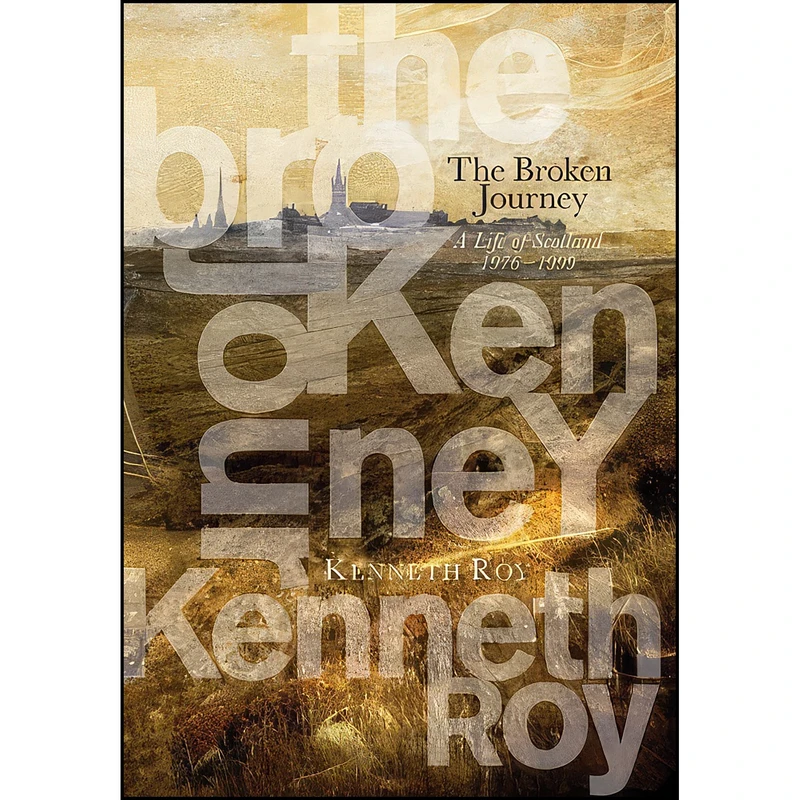 کتاب The Broken Journey اثر Kenneth Roy انتشارات Birlinn
