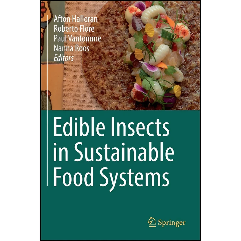کتاب Edible Insects in Sustainable Food Systems اثر جمعي از نويسندگان انتشارات تازه ها