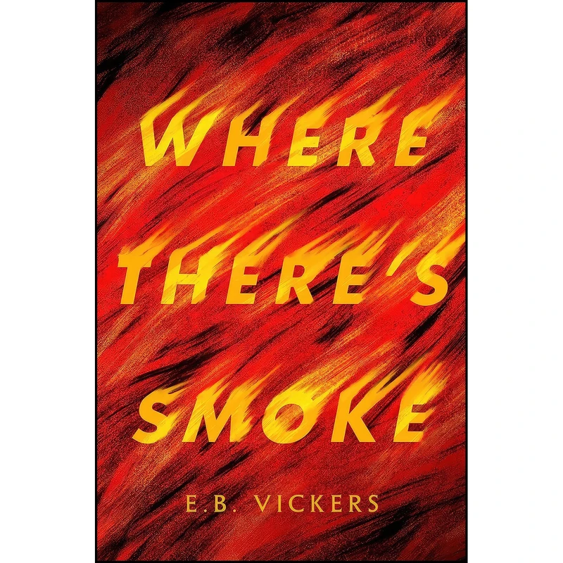 کتاب Where Theres Smoke اثر E. B. Vickers انتشارات Knopf Books for Young Readers 