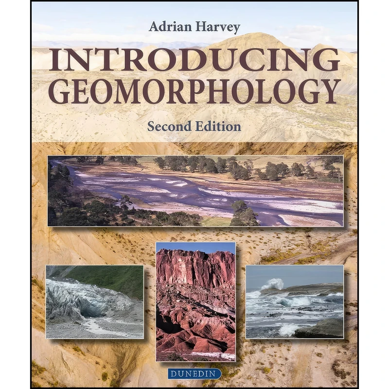 کتاب Introducing Geomorphology اثر Adrian Harvey انتشارات Dunedin Academic Press