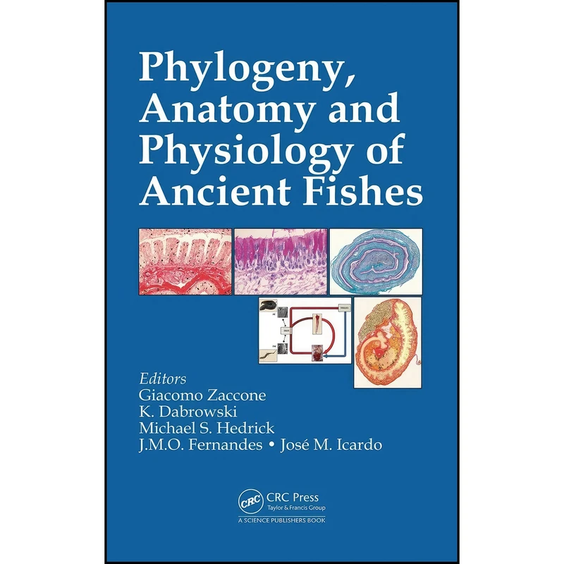 کتاب Phylogeny, Anatomy and Physiology of Ancient Fishes اثر جمعي از نويسندگان انتشارات CRC Press