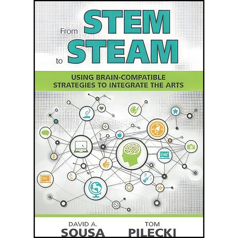 کتاب From STEM to STEAM اثر David A. Sousa and Thomas J. Pilecki انتشارات Corwin