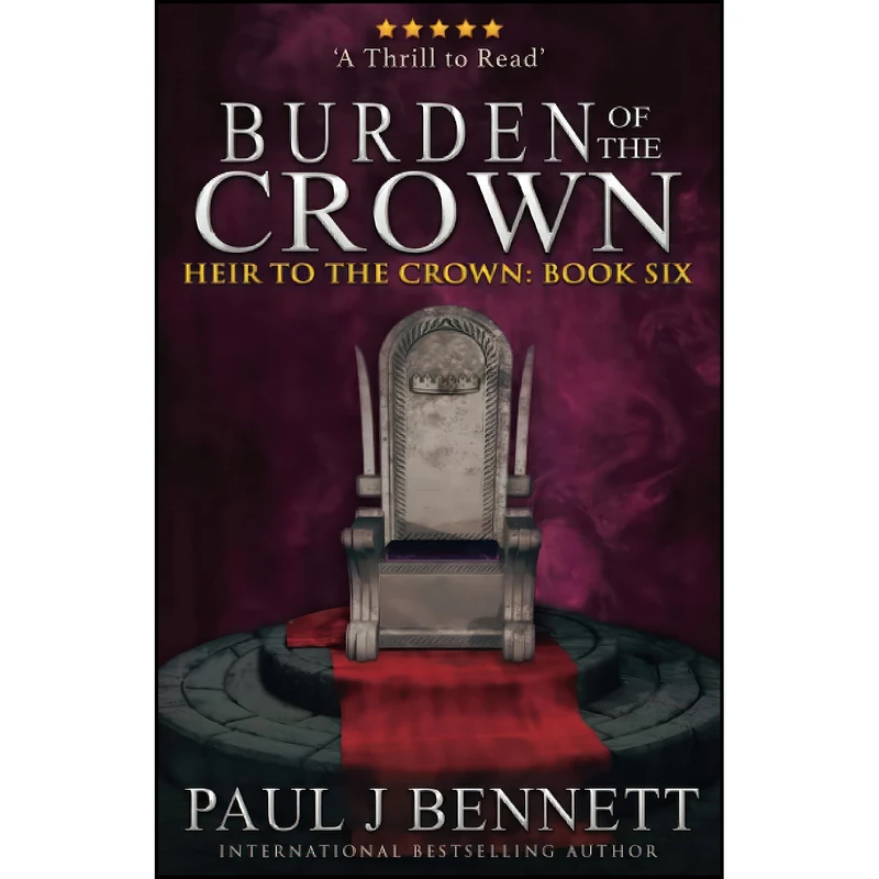 کتاب Burden of the Crown  اثر Paul J Bennett انتشارات تازه ها