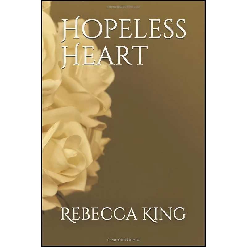 کتاب Hopeless Heart اثر Rebecca King انتشارات تازه ها