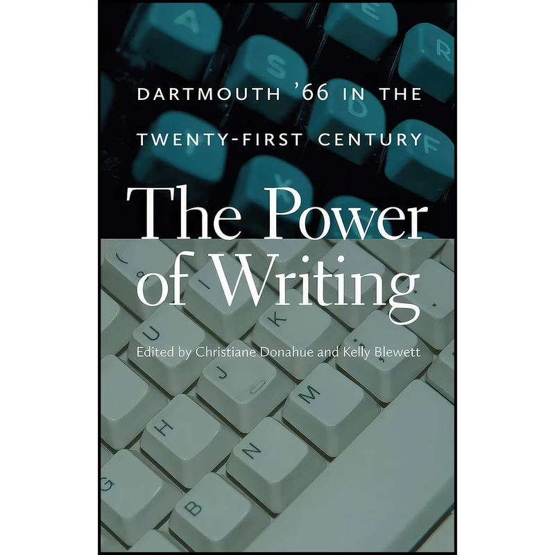 کتاب The Power of Writing اثر جمعی از نویسندگان انتشارات Dartmouth College Press