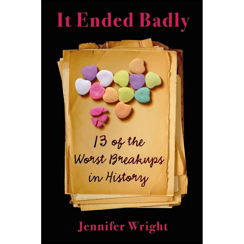 کتاب It Ended Badly اثر Jennifer Wright انتشارات Henry Holt and Co.