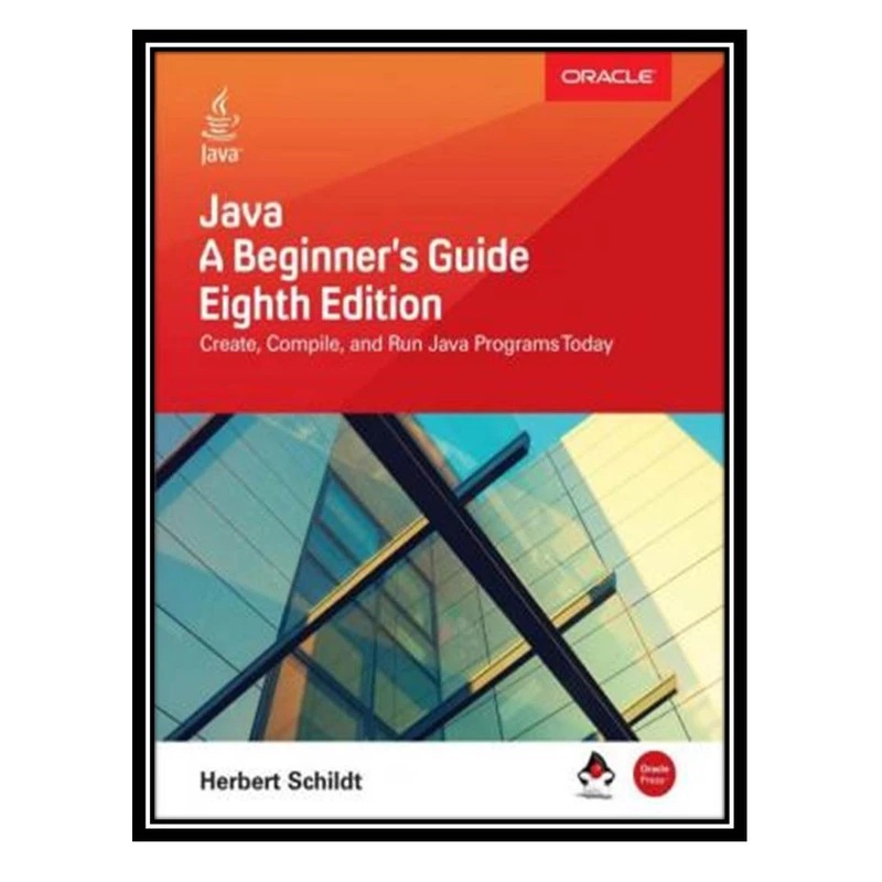 کتاب Java: A Beginner’s Guide, Eighth Edition اثر Herbert Schildt انتشارات مؤلفین طلایی