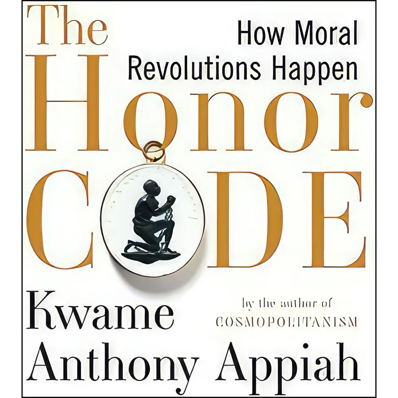 کتاب The Honor Code اثر Kwame Anthony Appiah انتشارات W. W. Norton & Company