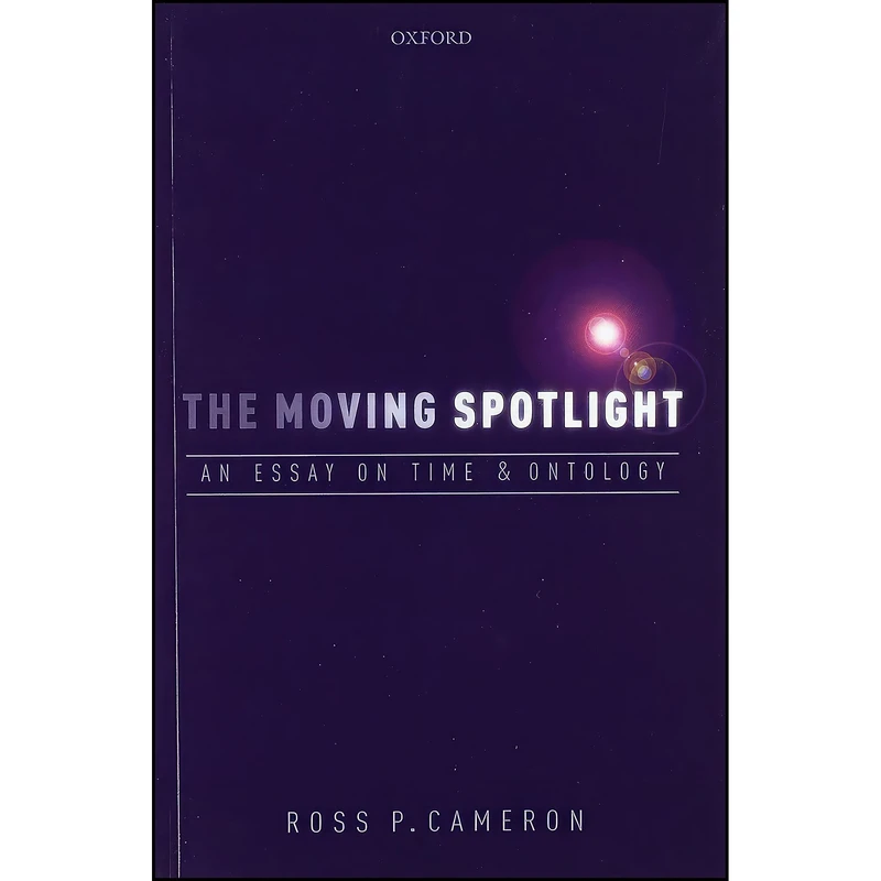 کتاب The Moving Spotlight اثر Ross P. Cameron انتشارات Oxford University Press