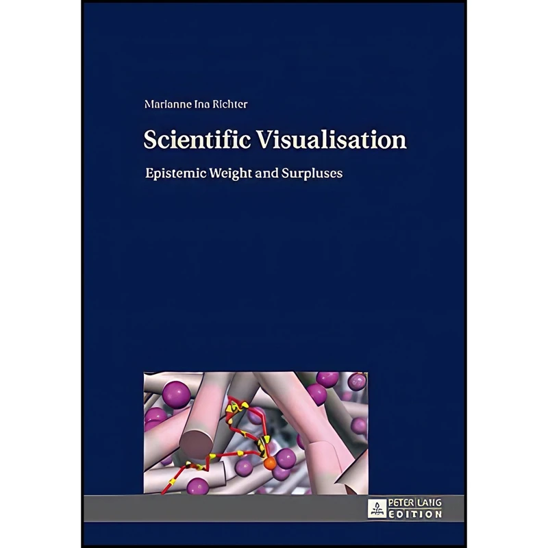 کتاب Scientific Visualisation اثر Marianne Richter انتشارات Peter Lang GmbH, Internationaler Verlag der Wissenschaften