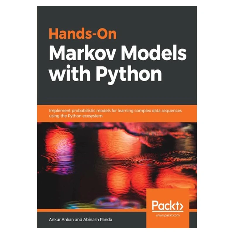 کتاب Hands-On Markov Models with Python اثر Ankur Ankan and Abinash Panda انتشارات مؤلفین طلایی
