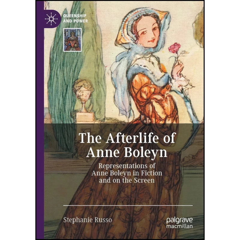 کتاب The Afterlife of Anne Boleyn اثر Stephanie Russo انتشارات تازه ها