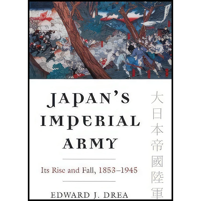کتاب Japans Imperial Army اثر Edward J. Drea انتشارات University Press of Kansas
