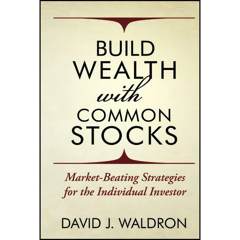 کتاب Build Wealth With Common Stocks اثر David J. Waldron انتشارات بله