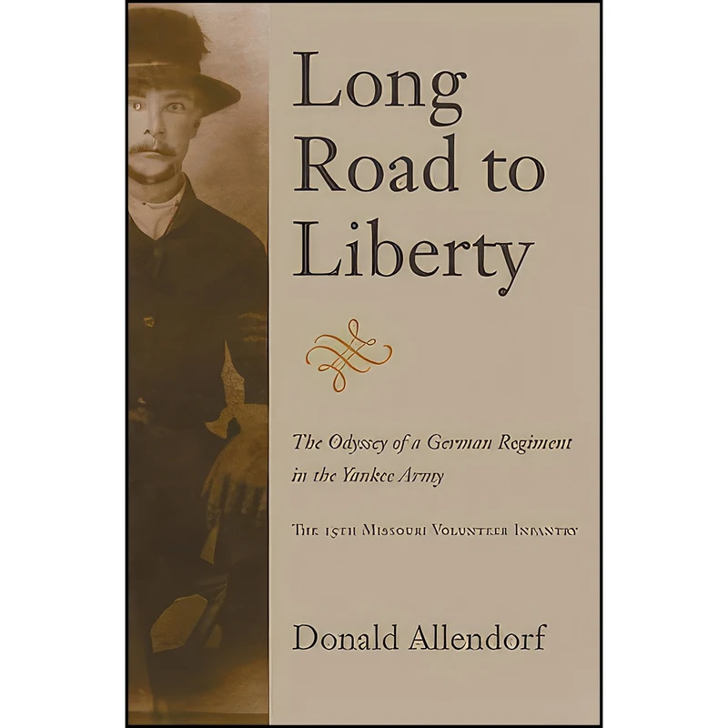 کتاب Long Road to Liberty اثر Donald Allendorf انتشارات The Kent State University Press