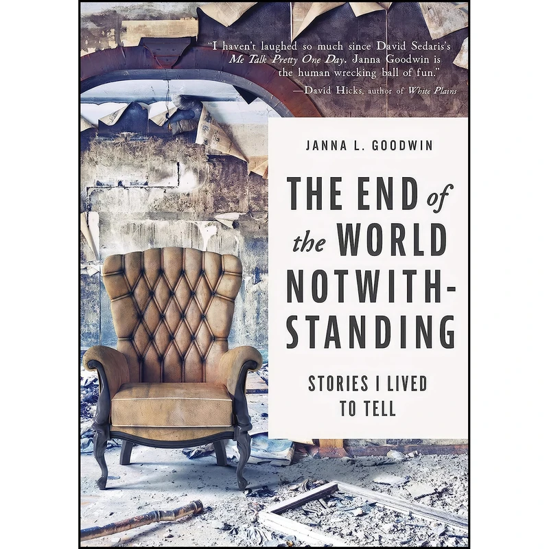 کتاب The End of the World Notwithstanding اثر Janna L. Goodwin انتشارات Travelers Tales