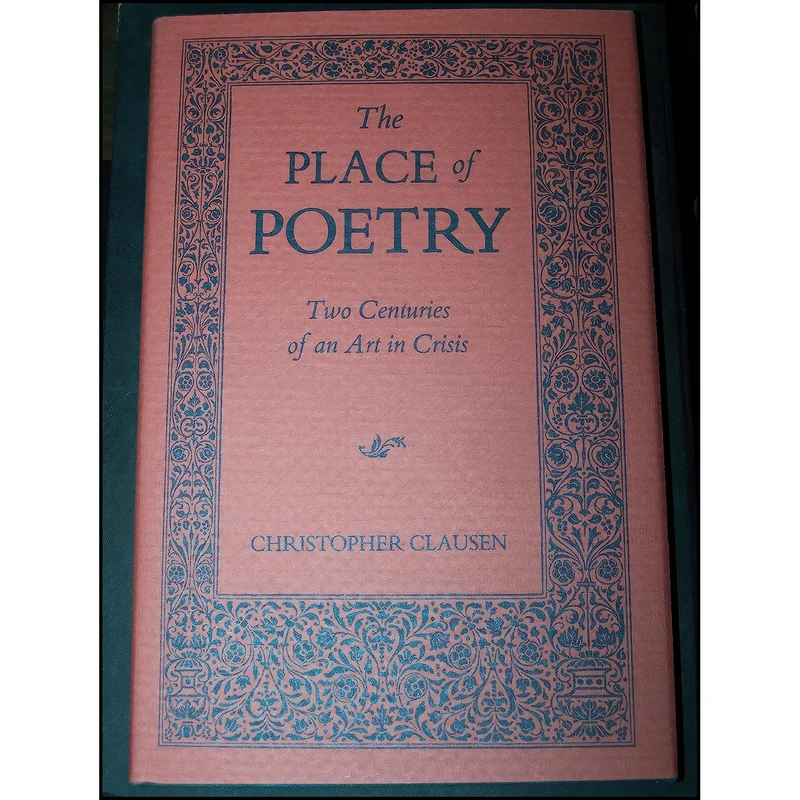 کتاب The Place of Poetry اثر Christopher Clausen انتشارات Univ Pr of Kentucky