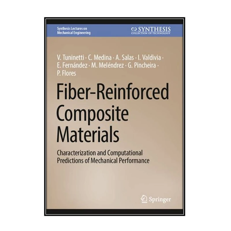 کتاب Fiber-Reinforced Composite Materials اثر  جمعي از نويسندگان انتشارات مؤلفين طلايي
