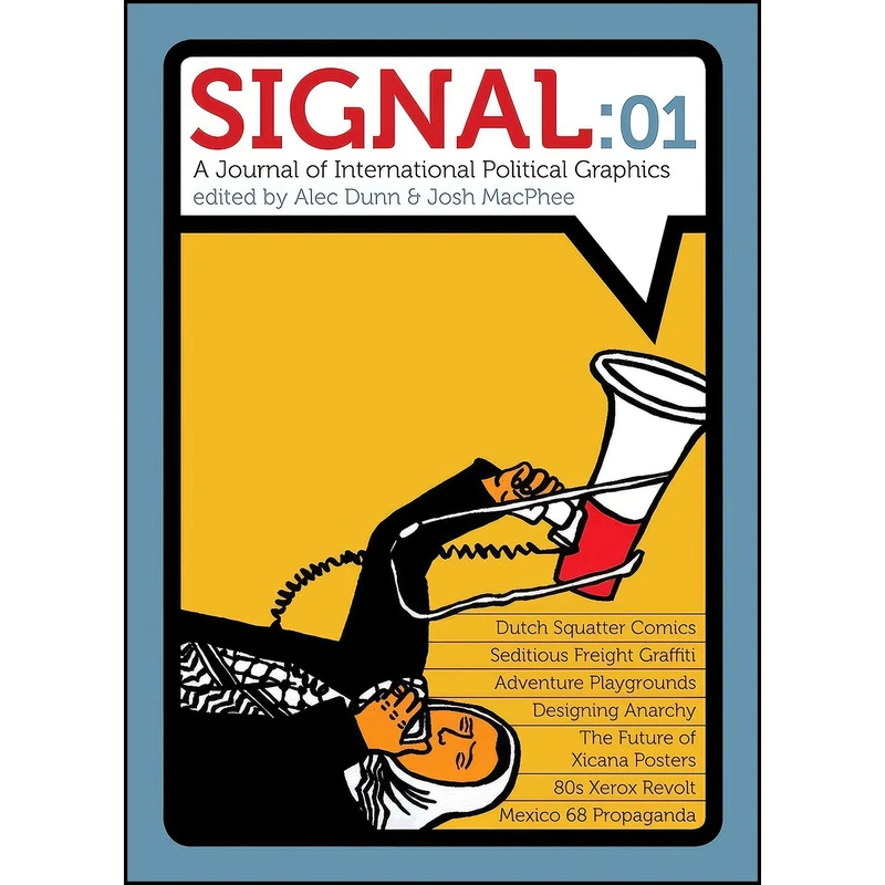 کتاب Signal اثر Josh MacPhee and Alec Icky Dunn انتشارات PM Press