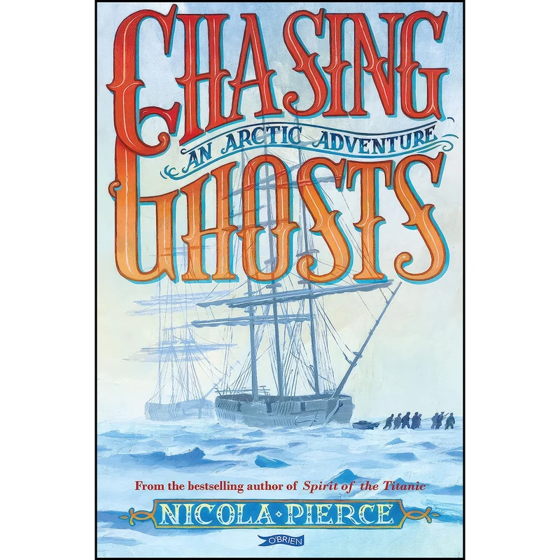 کتاب Chasing Ghosts اثر Nicola Pierce انتشارات The O'Brien Press