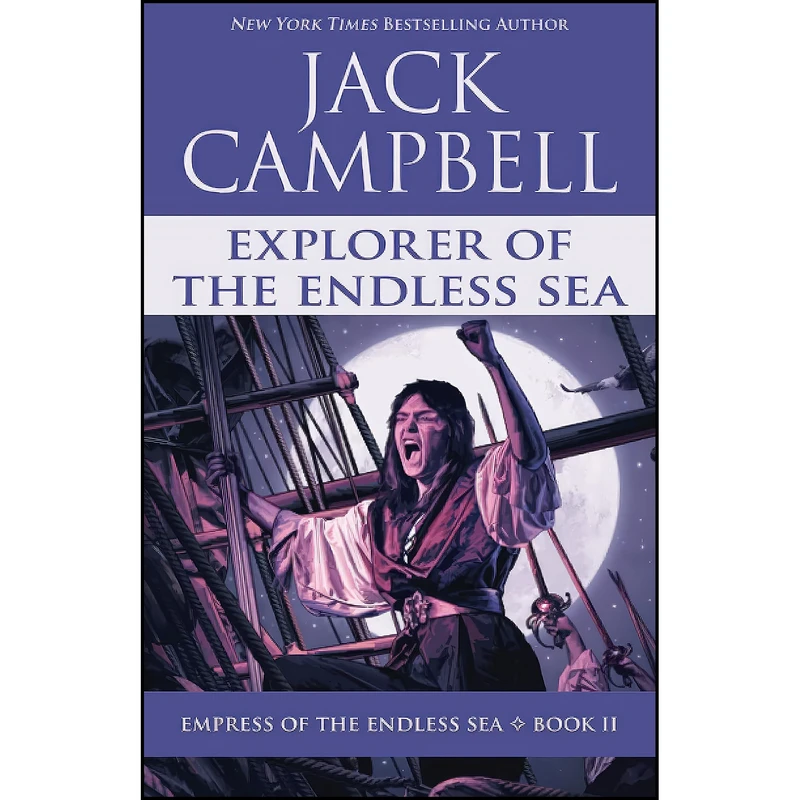 کتاب Explorer of the Endless Sea  اثر Jack Campbell انتشارات JABberwocky Literary Agency, Inc.