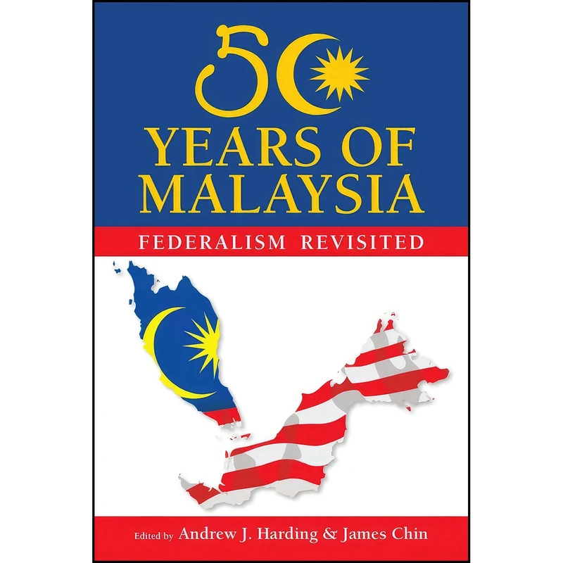 کتاب 50 Years of Malaysia اثر Andrew Harding and James Chin انتشارات Marshall Cavendish International 