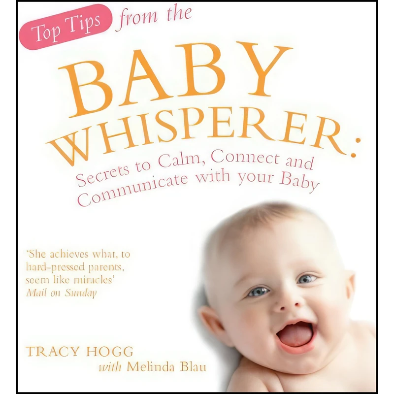کتاب TOP TIPS FROM THE BABY WHISPERER اثر Tracy Hogg and Melinda Blau انتشارات Vermilion