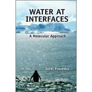 کتاب Water at Interfaces اثر Jordi Fraxedas انتشارات تازه ها