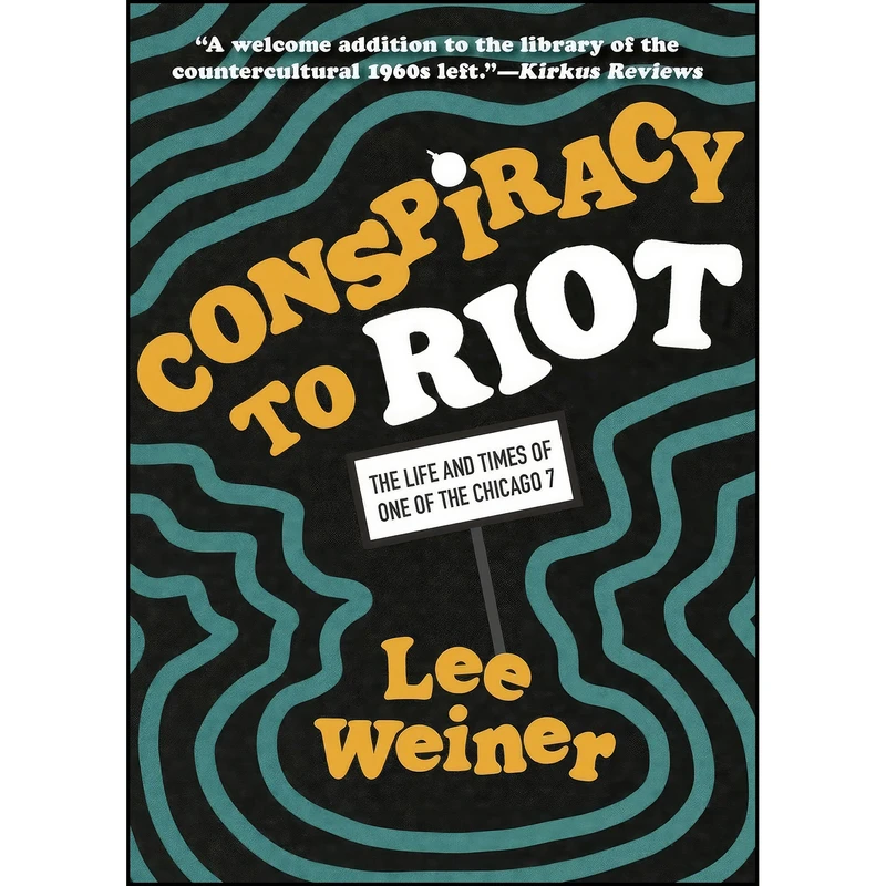 کتاب Conspiracy to Riot اثر Lee Weiner انتشارات Belt Publishing