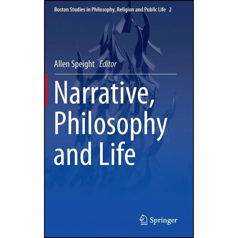 کتاب Narrative, Philosophy and Life  اثر Allen Speight انتشارات Springer