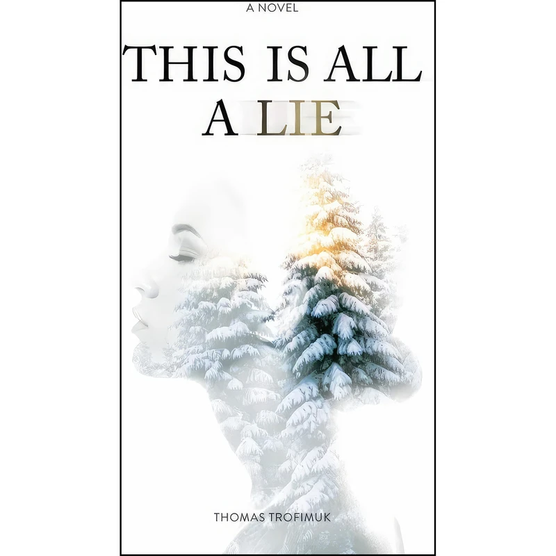 کتاب This Is All A Lie اثر Thomas Trofimuk انتشارات Enfield & Wizenty