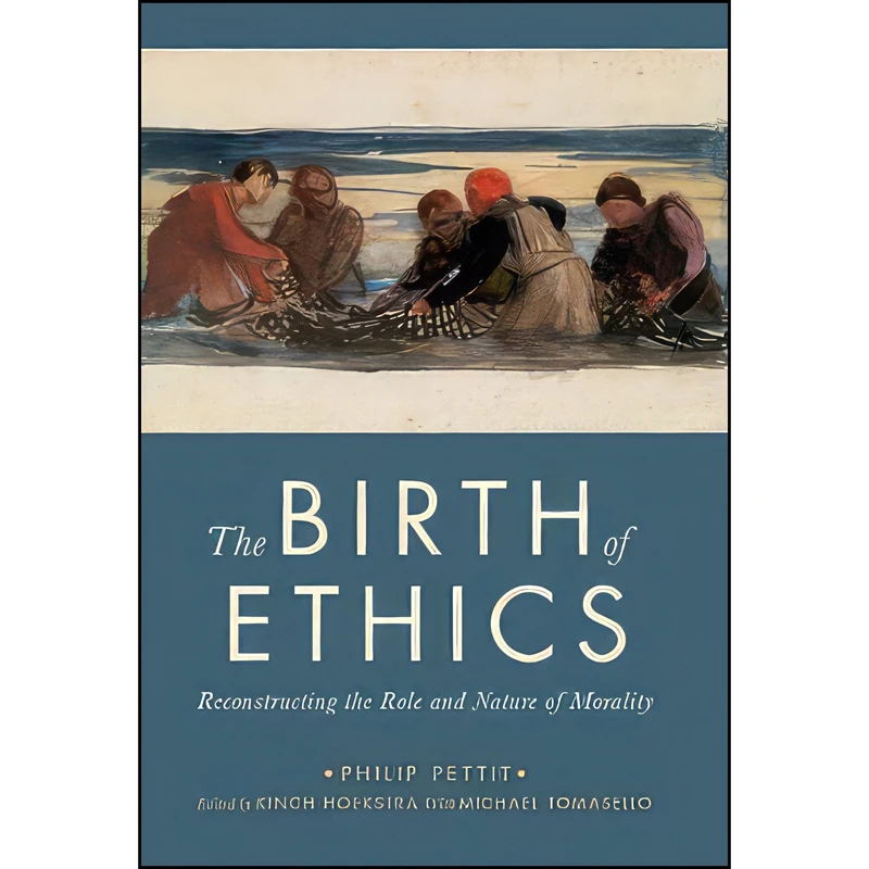 کتاب The Birth of Ethics اثر Philip Pettit انتشارات Oxford University Press
