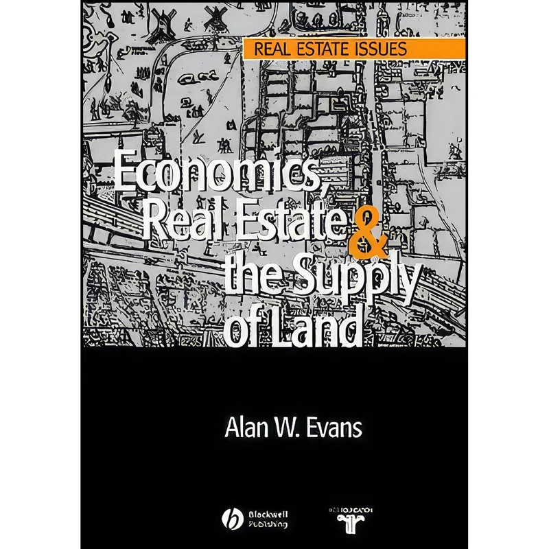 کتاب Economics, Real Estate and the Supply of Land اثر Alan W. Evans انتشارات Wiley-Blackwell