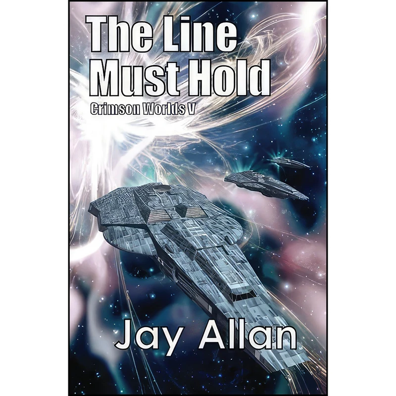 کتاب The Line Must Hold اثر Jay Allan انتشارات تازه ها