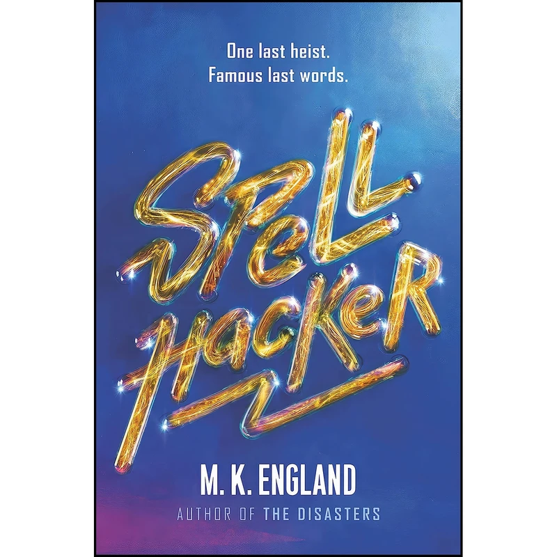 کتاب Spellhacker اثر M. K. England انتشارات HarperTeen