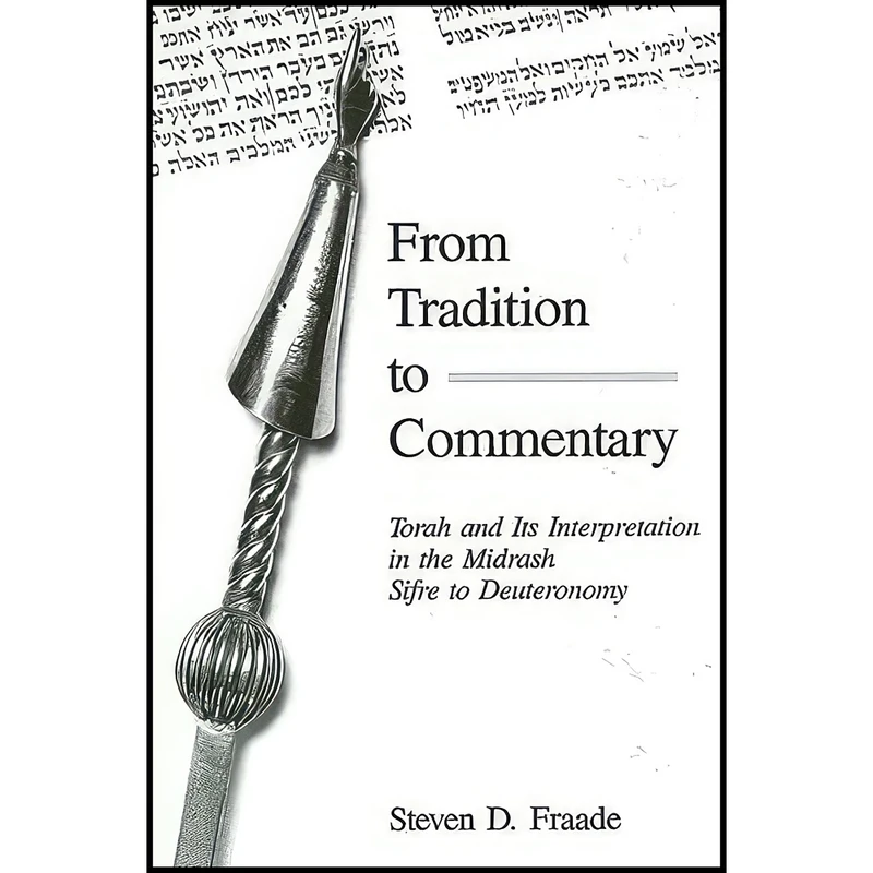 کتاب From Tradition to Commentary اثر Steven D. Fraade انتشارات SUNY Press