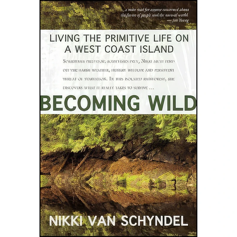 کتاب Becoming Wild اثر Nikki van Schyndel انتشارات Caitlin Press Inc.