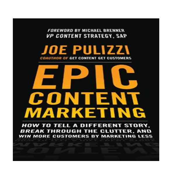قیمت و خرید کتاب Epic Content Marketing اثر Joe Pulizzi انتشارات نبض دانش